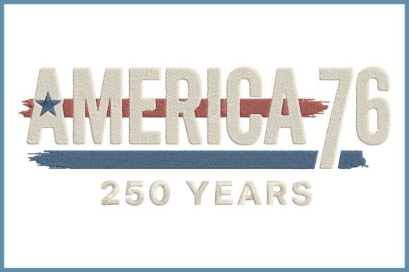 America 76 Embroidery Design: Bold, Vintage-Inspired Pride for Real Projects