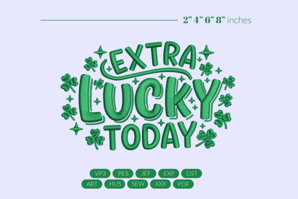 Extra Lucky Today St. Patrick Embroidery Review