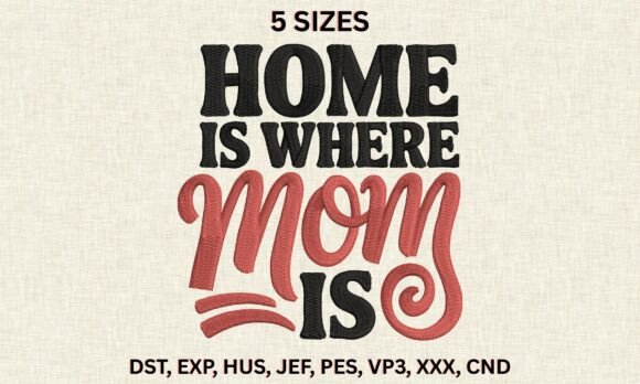 Home is Where Mom is Embroidery Designs Review